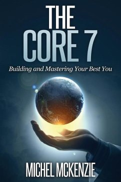 The CORE7: Building and Mastering Your Best You - McKenzie, Michel