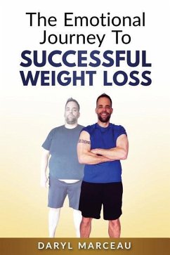 The Emotional Journey To Successful Weight Loss - Marceau, Daryl