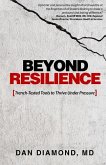 Beyond Resilience: Trench-Tested Tools to Thrive Under Pressure