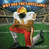 Why Are They Kneeling?