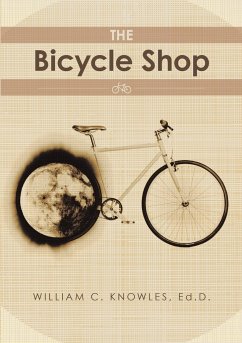 The Bicycle Shop - Knowles, Ed. D. William C.