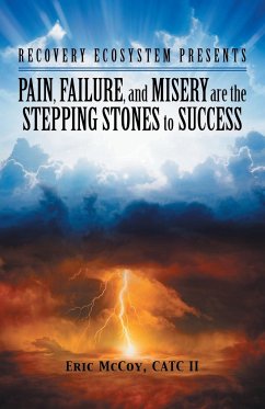 Pain, Failure, and Misery Are the Stepping Stones to Success - McCoy CATC II, Eric
