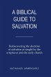 A Biblical Guide to Salvation - Bild 1