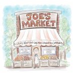 Joe's Market: A Story About How One Man Changed His Community