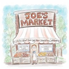 Joe's Market: A Story About How One Man Changed His Community - Danneman, Ilana
