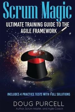 Scrum Magic: Ultimate Training Guide to the Agile Framework - Purcell, Doug
