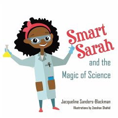 Smart Sarah and the Magic of Science - Sanders-Blackman, Jacqueline