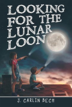 Looking for the Lunar Loon - Bech, J. Carlin
