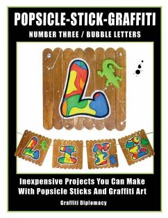 Popsicle-Stick-Graffiti/ Number Three/ Bubble Letters: Inexpensive Projects You Can Make With Popsicle Sticks And Graffiti Art - Graffiti Diplomacy