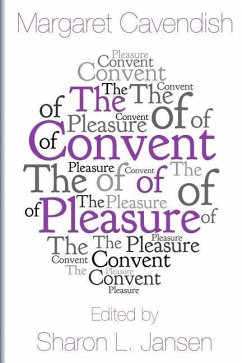 The Convent of Pleasure - Cavendish, Margaret