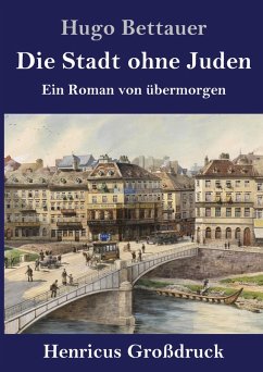 Die Stadt ohne Juden (Großdruck) - Bettauer, Hugo