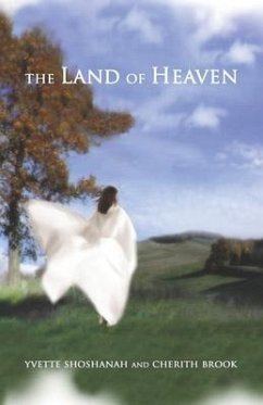 The Land of Heaven - Brook, Cherith; Shoshanah, Yvette