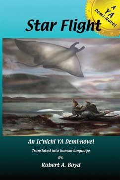 Star Flight: A YA Demi-Novel - Boyd, Robert A.