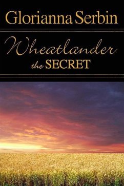 Wheatlander: The Secret - Serbin, Glorianna