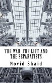 The War, The Lift and The Separatists