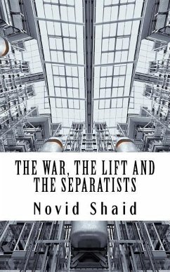 The War, The Lift and The Separatists - Shaid, Novid