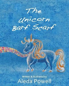 The Unicorn Barf Scarf - Powell, Aleda