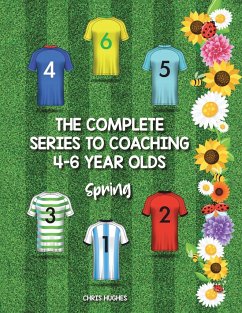 The Complete Series to Coaching 4-6 Year Olds - Hughes, Chris