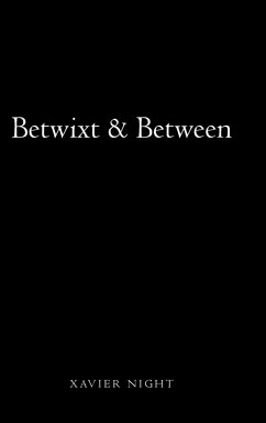 Betwixt & Between - Night, Xavier