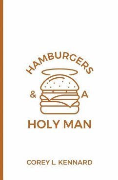 Hamburgers & A Holy Man - Kennard, Corey L.