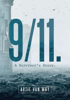 9/11. A Survivor's Story. - Why, Artie van