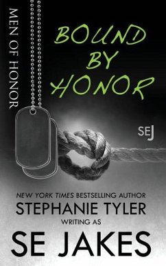 Bound By Honor: Men of Honor Book 1 - Tyler, Stephanie; Jakes, Se