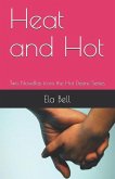 Heat and Hot: Two Novellas from the Hot Desire Series
