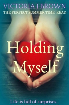 Holding Myself - Brown, Victoria J.