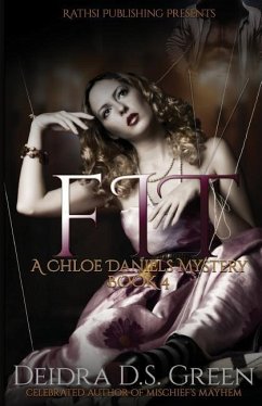 Fit: The 4th installment in the Chloe Daniels Mystery Series - Green, Deidra D. S.