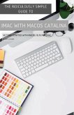 The Ridiculously Simple Guide to iMac with MacOS Catalina