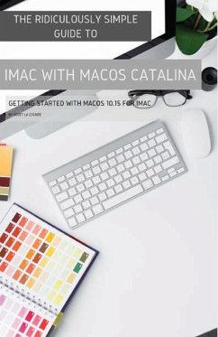 The Ridiculously Simple Guide to iMac with MacOS Catalina - La Counte, Scott