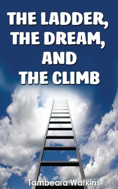 The Ladder, The Dream, & The Climb - Watkins, Tambeara