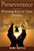 Perseverance: Winning Key to your destiny