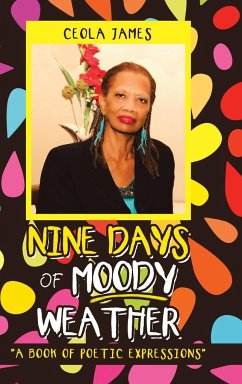 NINE DAYS OF MOODY WEATHER - James, Ceola