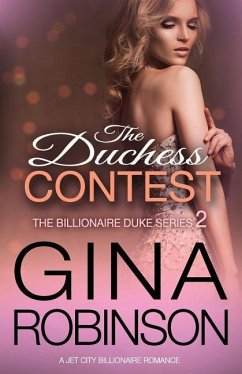 The Duchess Contest: A Jet City Billionaire Serial Romance - Robinson, Gina