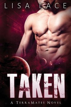 Taken: A SciFi Alien Mail Order Bride Romance - Lace, Lisa