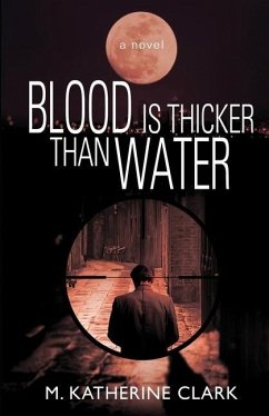 Blood is Thicker Than Water - Clark, M Katherine