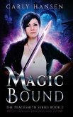 Magic Bound: The Peacesmith Series Book 2, A New Adult Urban Fantasy Novel