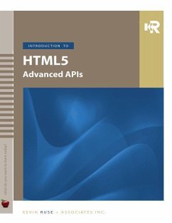 Introduction to HTML5 Advanced APIs - Ruse, Kevin M.