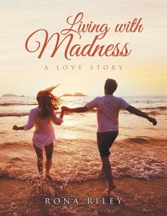 Living with Madness - Riley, Rona