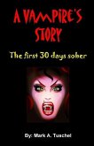 A Vampire's Story. The first 30 days sober.