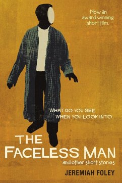 The Faceless Man and other short stories - Foley, Jeremiah