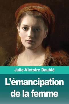 L'émancipation de la femme - Daubié, Julie-Victoire