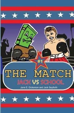 The Match: Jack vs. School - Seyferth, Jack; Dickerson, Jane E.