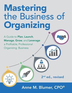 Mastering the Business of Organizing - Blumer Cpo, Anne M.