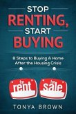 Stop Renting, Start Buying: 8 Steps to Buying A Home After the Housing Crisis