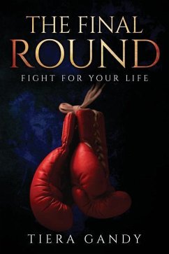 The Final Round: Fight for Your Life - Gandy, Tiera