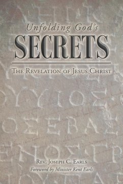 Unfolding God's Secrets - Earls, Rev. Joseph C.