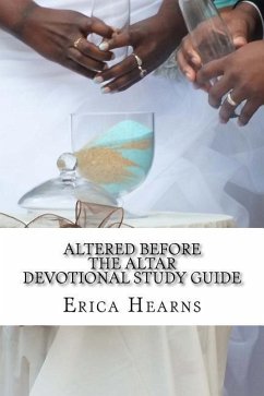 Altered before the Altar: Devotional Study Guide - Hearns, Erica D.