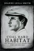 Coal Hard Habitat: The Travails of a Coal Miner's Son